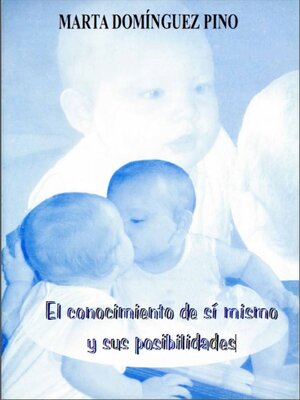 cover image of El conocimiento de sí mismo y sus posibilidades